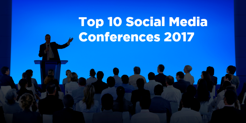Top 10 Social Media Conferences for 2017